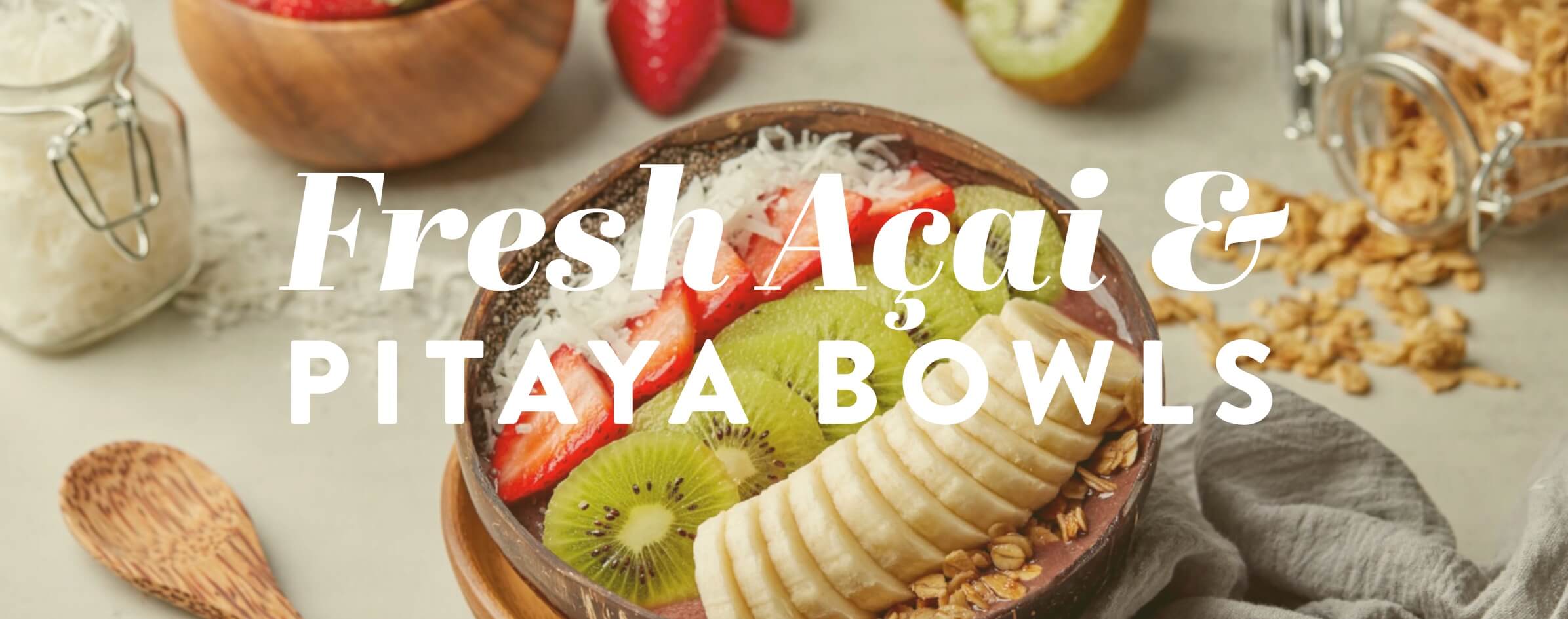Fresh acai and pitaya bowls